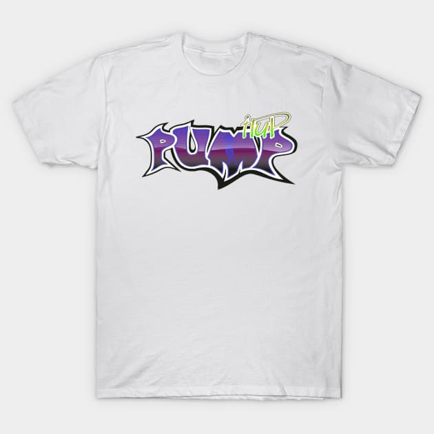 Pump it up 2 T-Shirt by ETERNALS CLOTHING